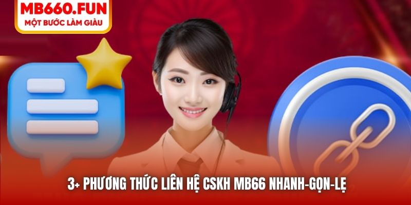 3+ phương thức liên hệ CSKH MB66 nhanh-gọn-lẹ