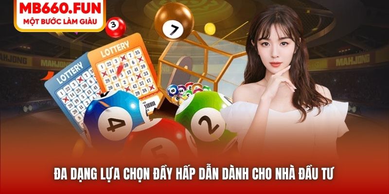 Đa dạng lựa chọn đầy hấp dẫn dành cho nhà đầu tư