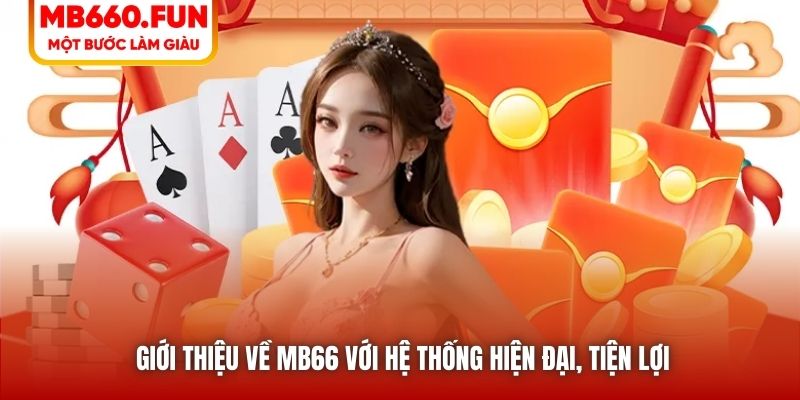 Giới thiệu về MB66 với hệ thống hiện đại, tiện lợi