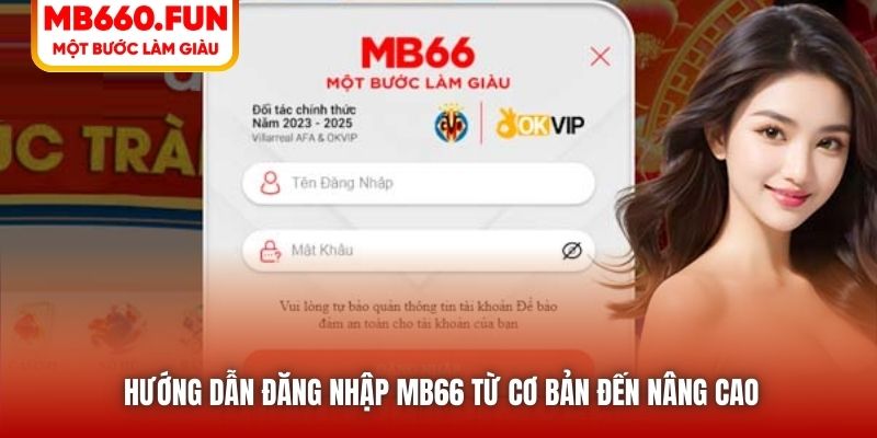Hướng dẫn đăng nhập MB66 từ cơ bản đến nâng cao
